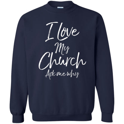 Christian T-shirt I Love My Church Ask Me Why Navy