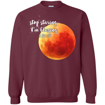 Blood Moon T-shirt Stop Staring I_m Blusing 1.31.18 Maroon