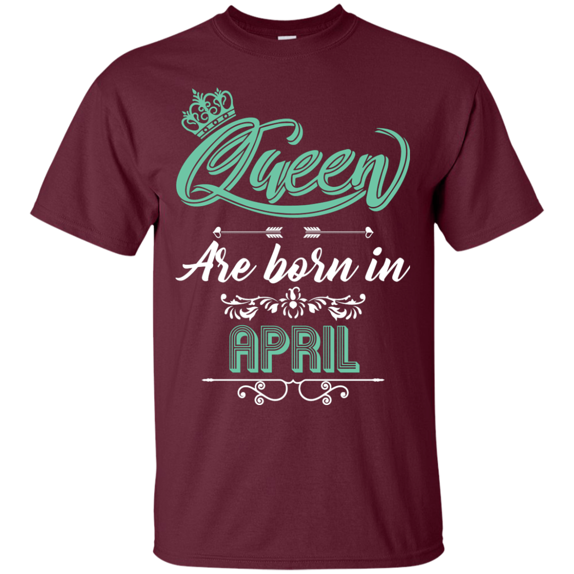 Brithday T-Shirt Queen Are Born In April Maroon