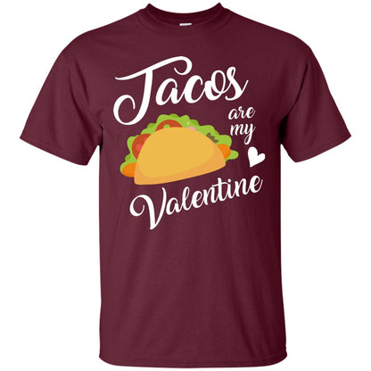Tacos Lovers T-shirt Are My Valentine Maroon