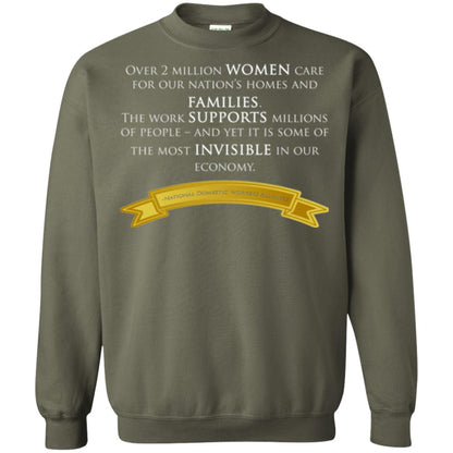 Over 2 Millions Woman Care For Our Nation_s Homes Domestic Workers Saying T-shirt Military Green