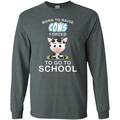 Born To Raise Cows Forced To Go To School Shirt Dark Heather