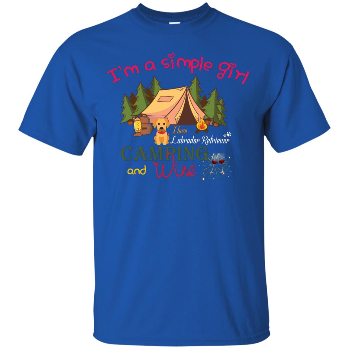 I’m A Simple Girl I Love Labrador Camping And Wine Shirt Royal