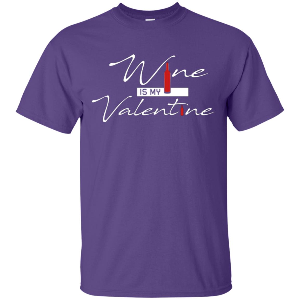 Valentines Day T-shirt Wine Is My Valentine Purple