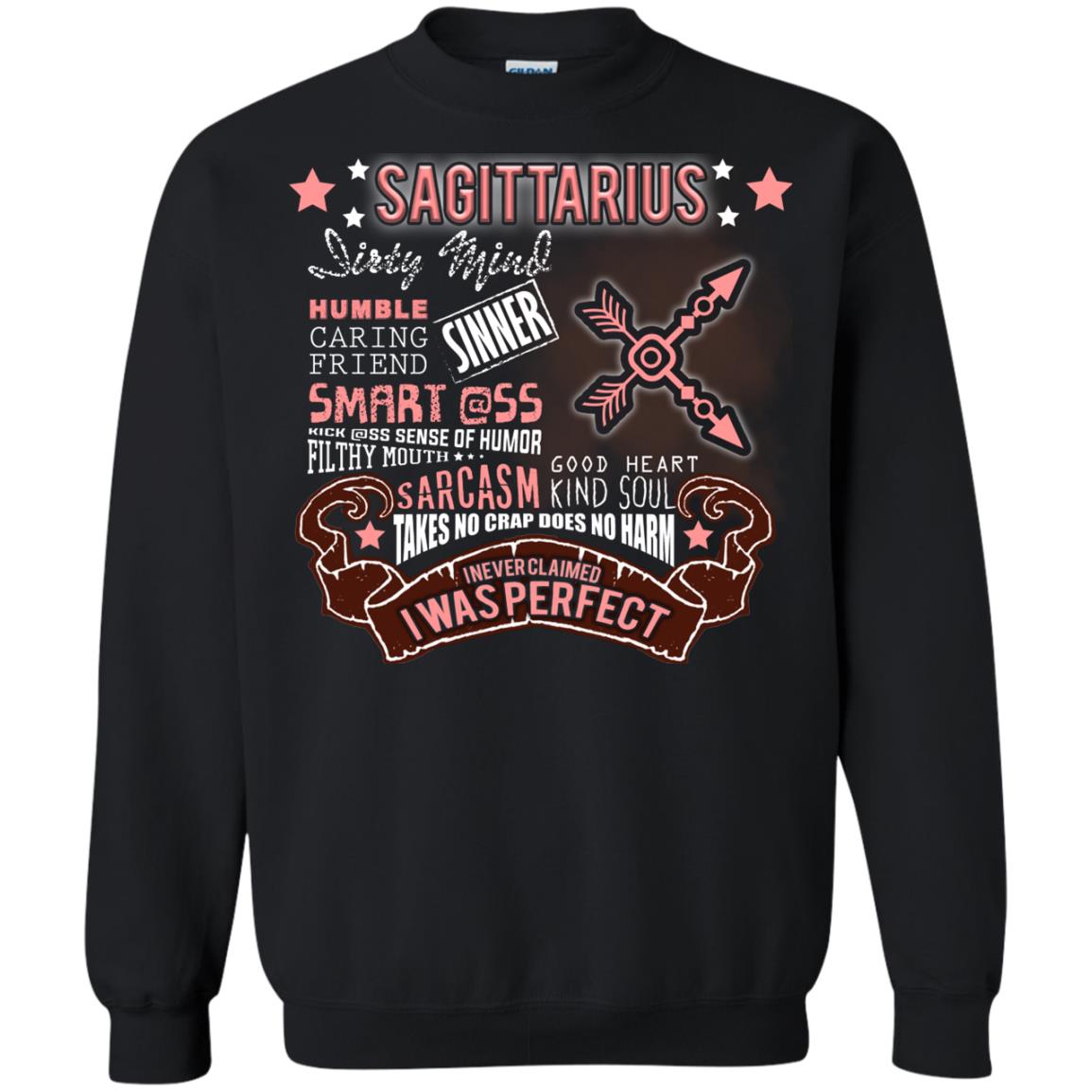 Dirty Mind Humble Caring Friend Filthy Sinner Mouth Good Heart Kind I Never Clamed I Was Perfect Sagittarius Birthday Black