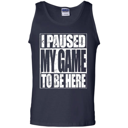 Funny Gamer T-shirt I Paused My Game To Be Here Navy