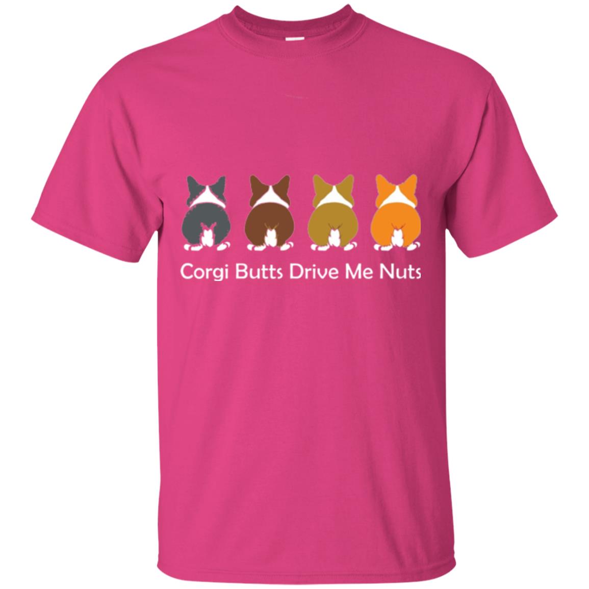 Dog Lover T-shirt Corgi Butts Drive Me Nuts Heliconia
