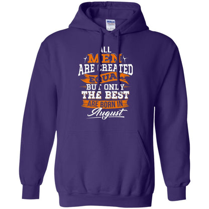 All Men Are Created Equal But The Best Born In August T-shirt Purple