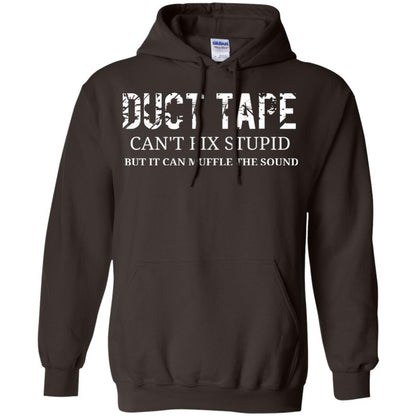 Duct Tape Can_t Fix Stupid T-shirt Dark Chocolate