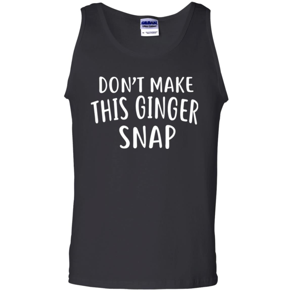 Funny Redhead T-shirt Don_t Make This Ginger Snap Black
