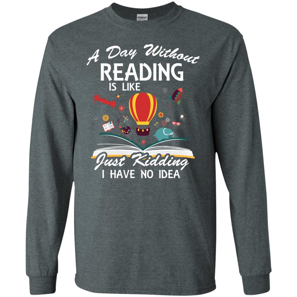 A Day Without Reading Is Like Bookworm T-shirt Dark Heather