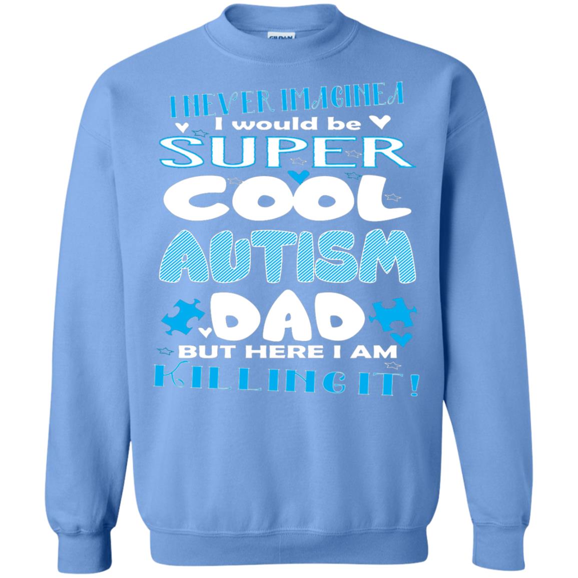 Autism Awareness Shirts I Wuold Be Super Cool Autism Dad Carolina Blue