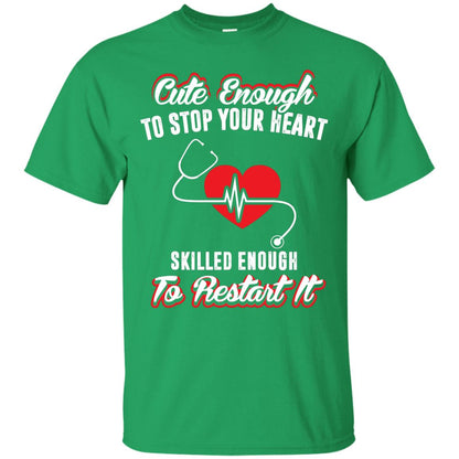Cute Enough To Stop Your Heart Heart Disease T-shirt Irish Green