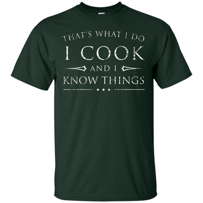 Chef T-shirt That's What I Do I Cook And I Know Things Forest Green