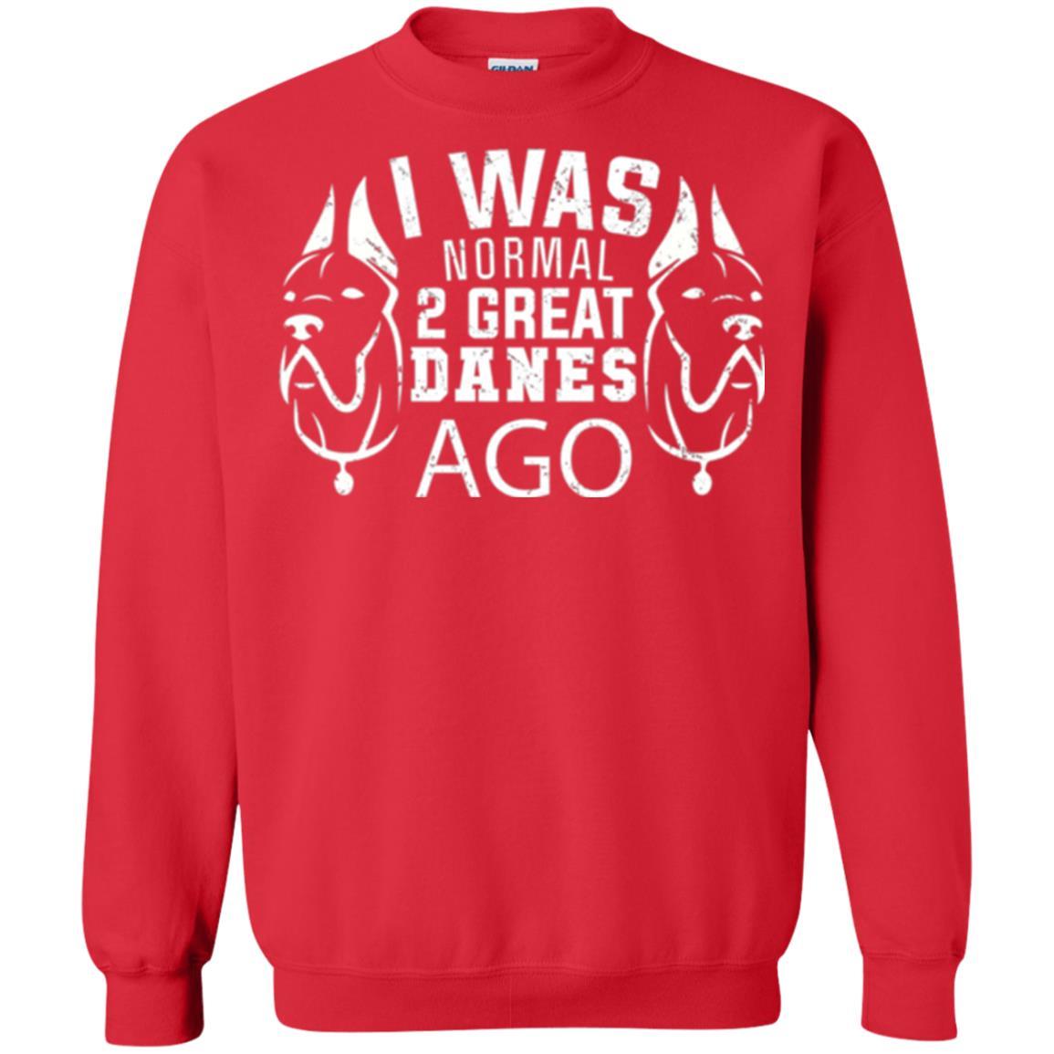 Dog Lover T-shirt I Was Normal 2 Great Danes Ago Red