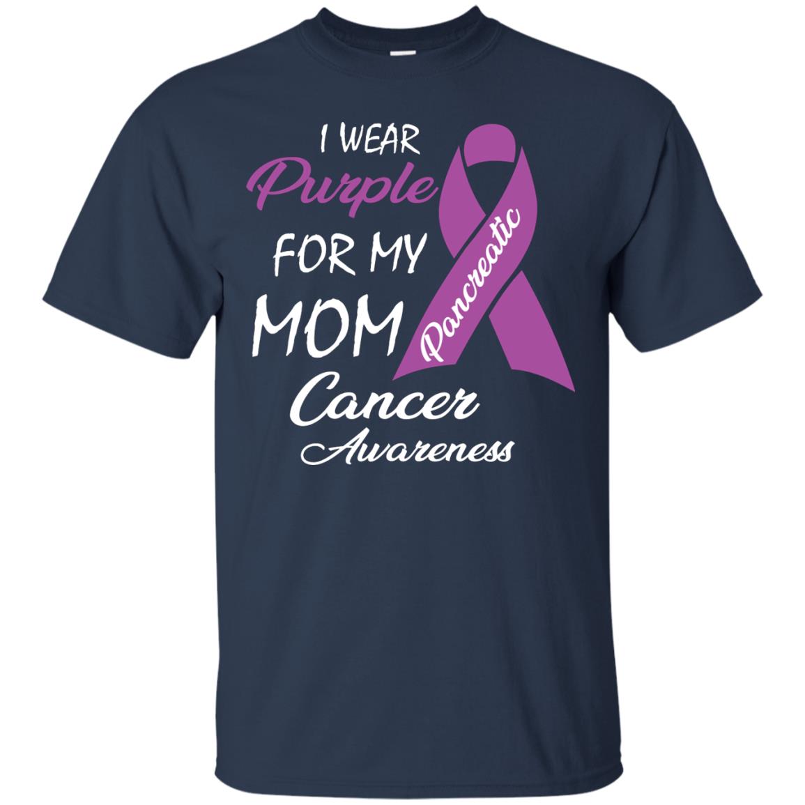 I Wear Purple For My Mom Pancreatic Cancer Awareness Gift Shirt Navy