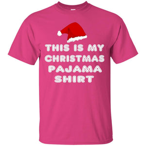 Christmas T-shirt This Is My Christmas Pajama Shirt