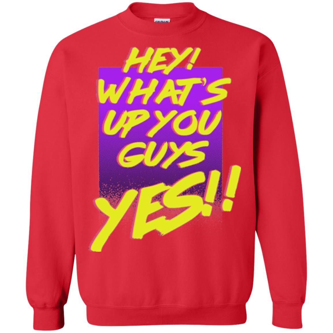 Hey What's Up You Guys Yes T-shirt Red
