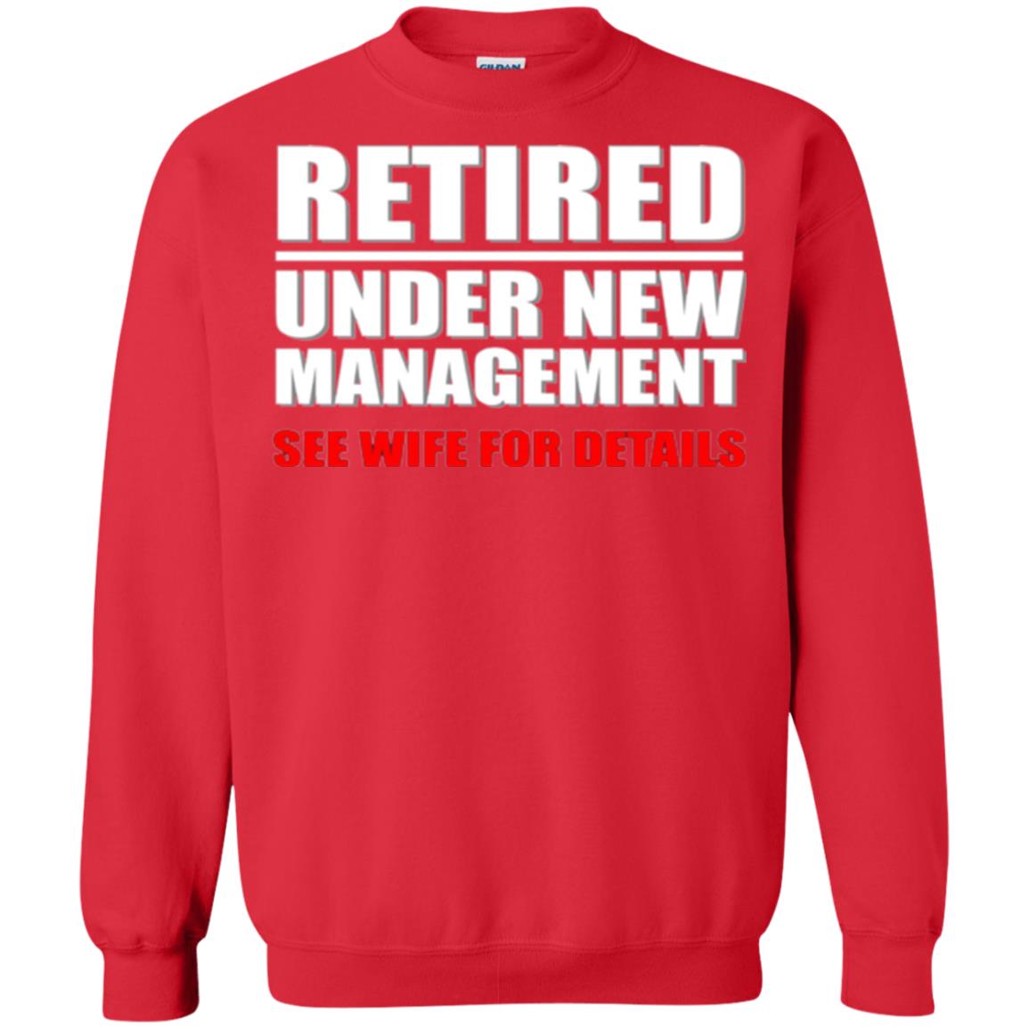 Funny Retirement T-shirt Retired Under New Management Red