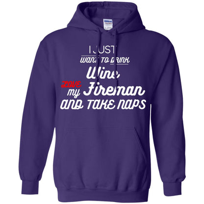 I Just Want To Drink Wine Love My Fireman And Take Naps Shirt Purple