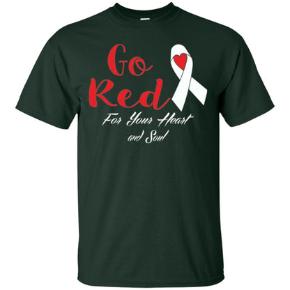 National Wear Red Day T-shirt Go Red For Your Heart And Soul Forest Green