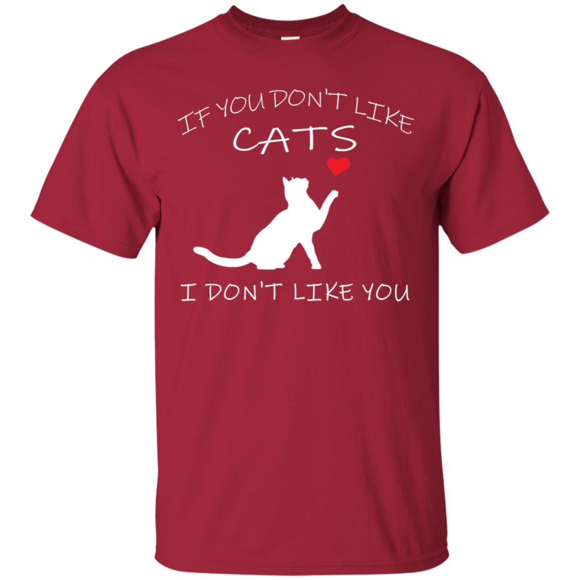 If You Don't Like Cats I Don't Like You Shirt Cardinal