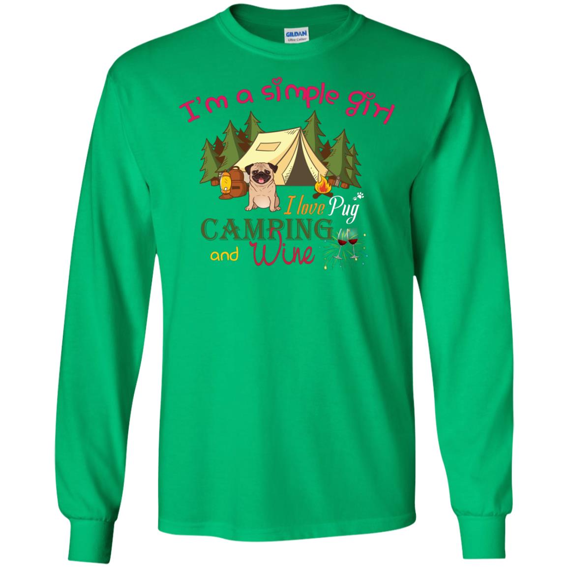 I’m A Simple Girl I Love Pug Camping And Wine Shirt Irish Green