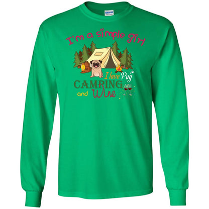 I’m A Simple Girl I Love Pug Camping And Wine Shirt Irish Green