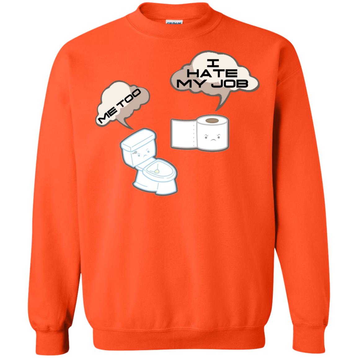 Funny Toilet And Toilet Paper I Hate My Job T-shirt Orange