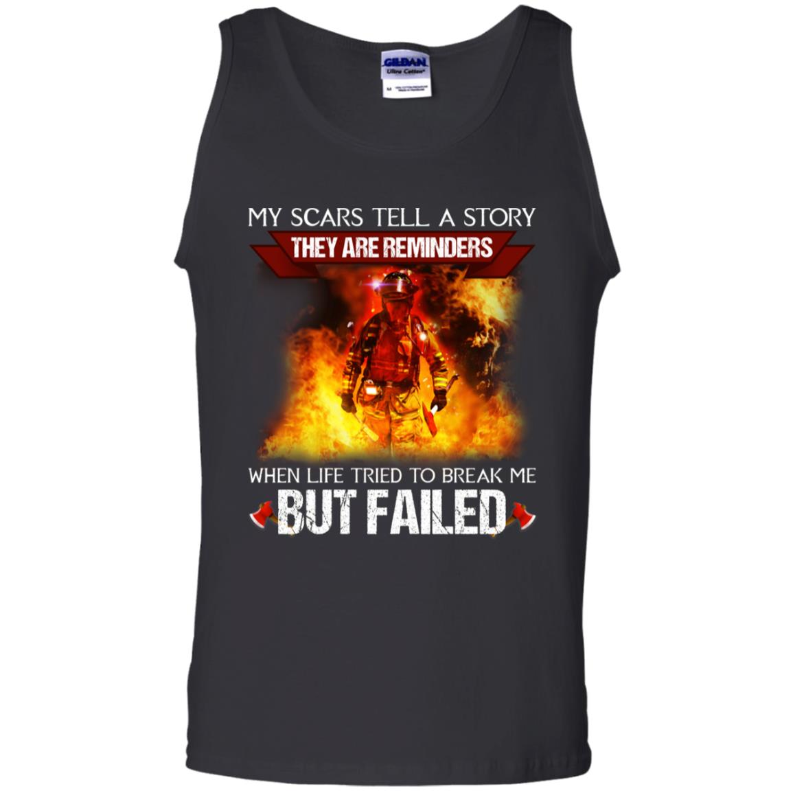 My Scars Tell A Story They Are Reminders When Life Tried To Break Me But Failed ShirtG220 Gildan 100% Cotton Tank Top