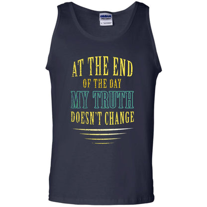 At The End Of The Day My Truth Doesn't Change Shirt Navy