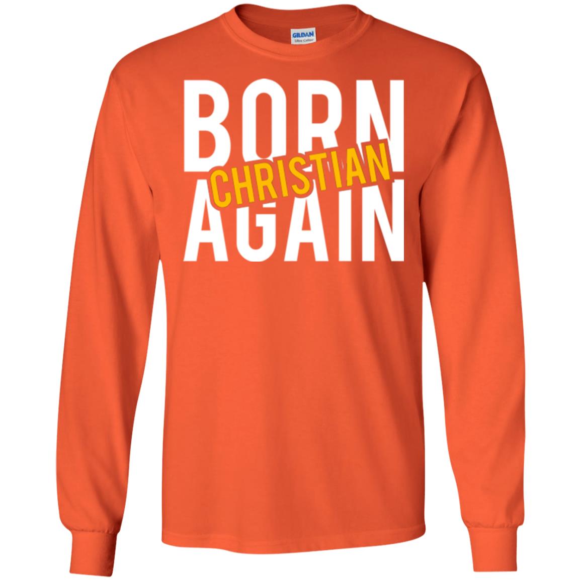 Christian T-shirt Born Again Christian Orange
