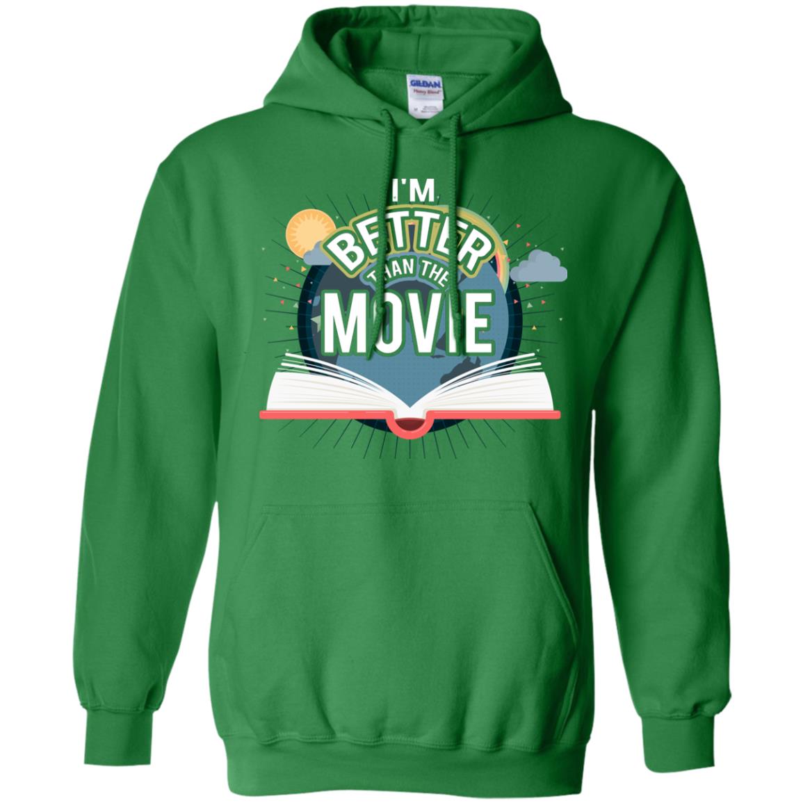 Im Better Than The Movie Bookworm T-shirt Irish Green