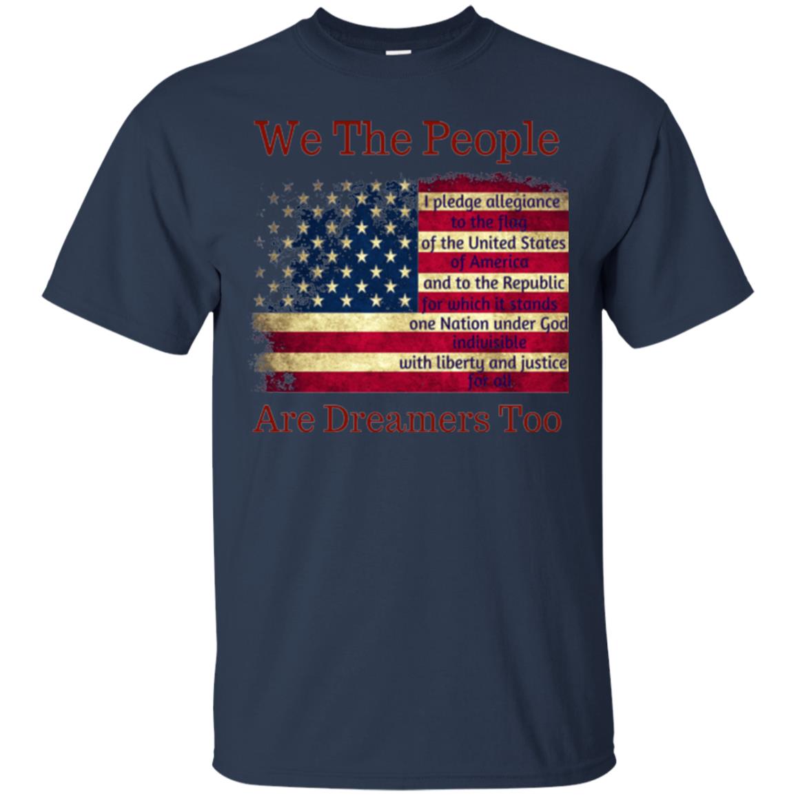 Americans We Are People Are Dreamers Too T-shirt Navy