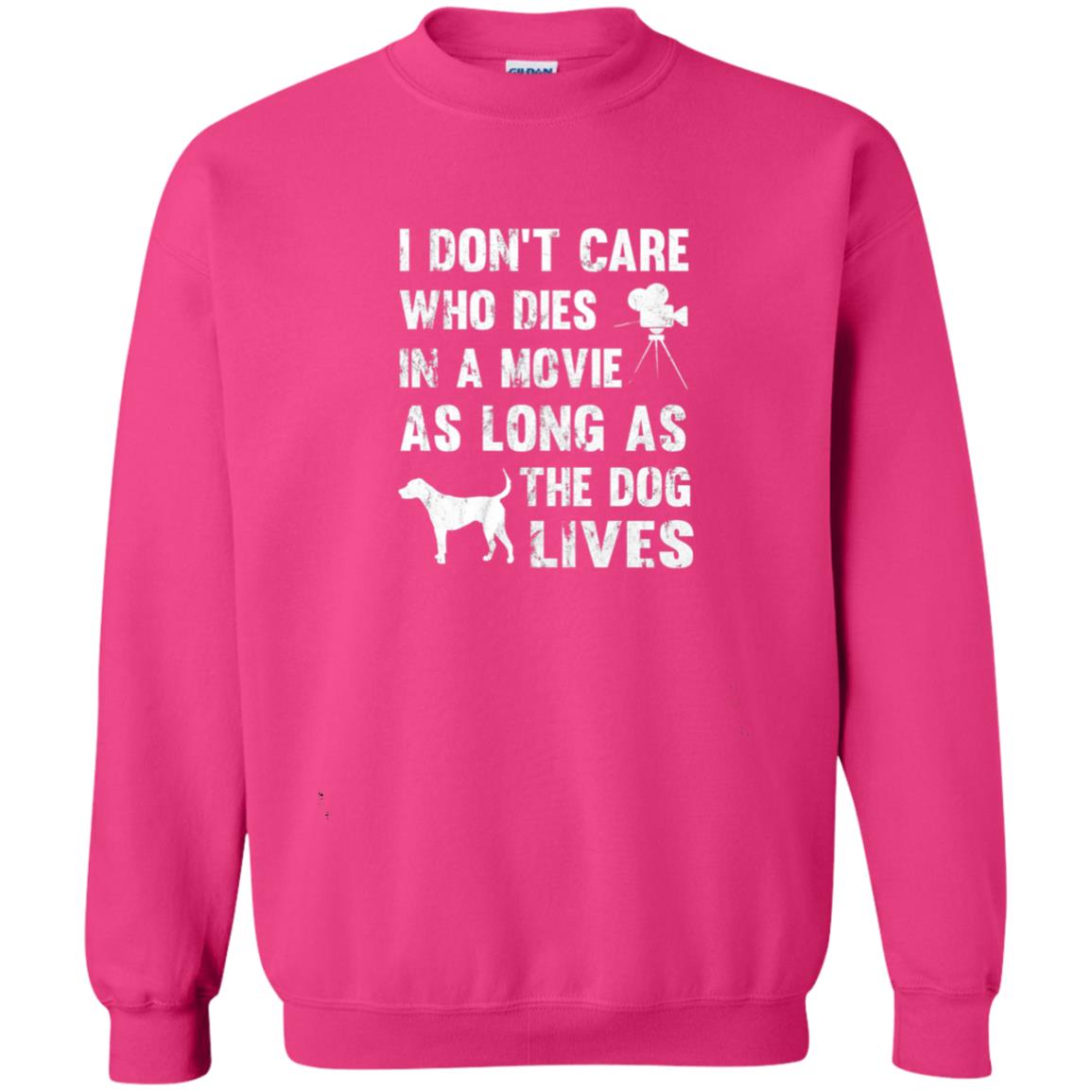 I Don_t Care Who Dies In Movie As Long As Dog Lives Dog Lover T-shirt Heliconia