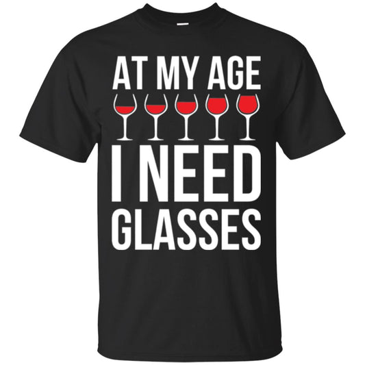Wine Lovers T-shirt At My Age I Need Wine Glasses Black