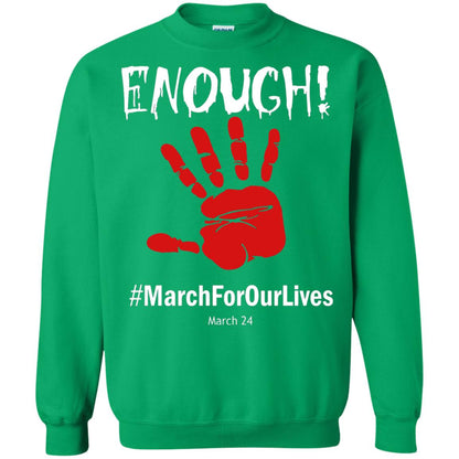 Enough March For Our Lives March 24 Gun Control T-shirt Irish Green