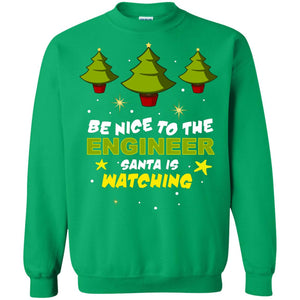 Be Nice To Be Engineer Santa Is Watching X-mas Gift ShirtG180 Gildan Crewneck Pullover Sweatshirt 8 oz.
