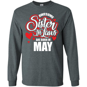 May T-shirt Awesome Sister In Laws Are Born In May