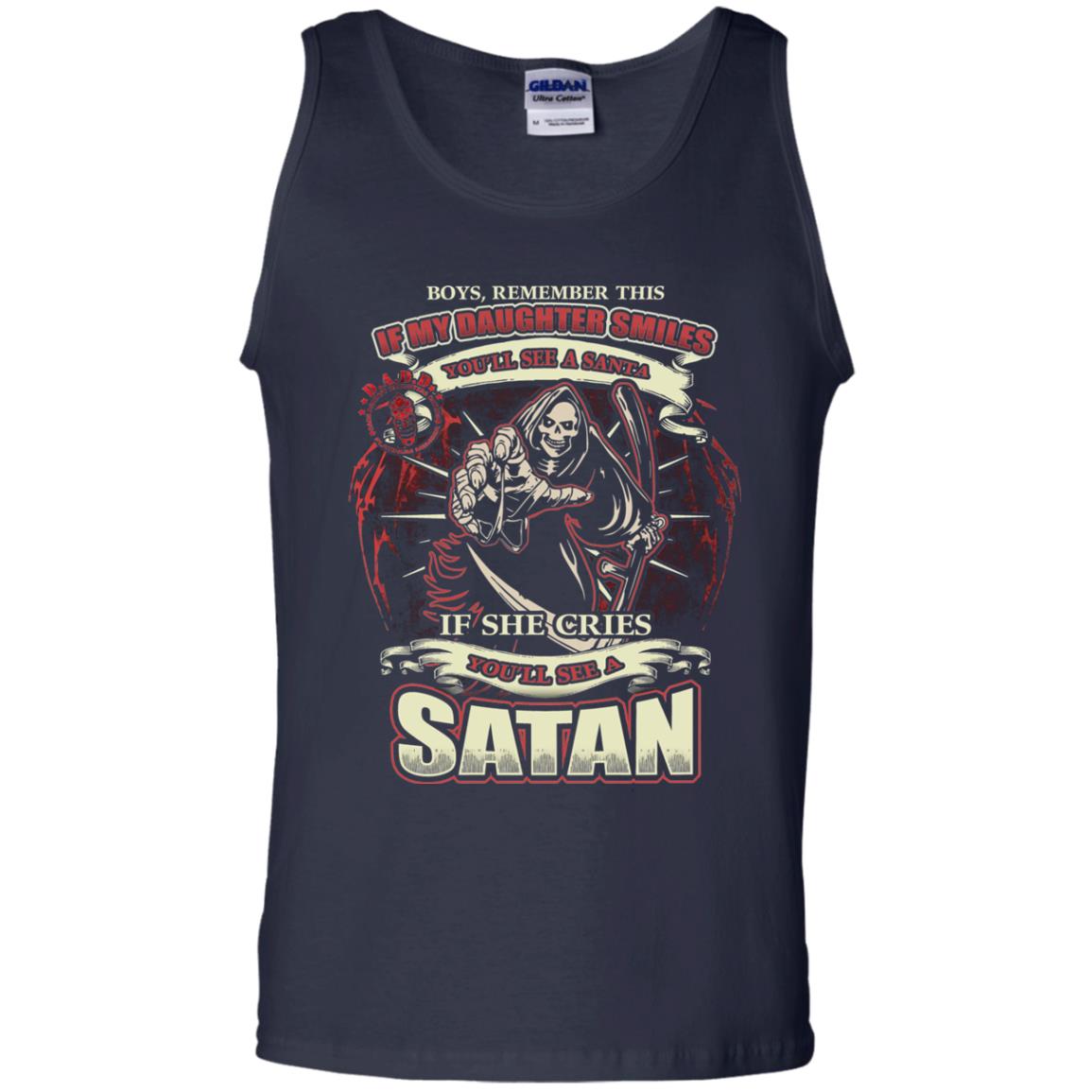 Boys Remember This If My Daughter Smiles You Will See A Santa If She Cries You Will See A Satan Navy