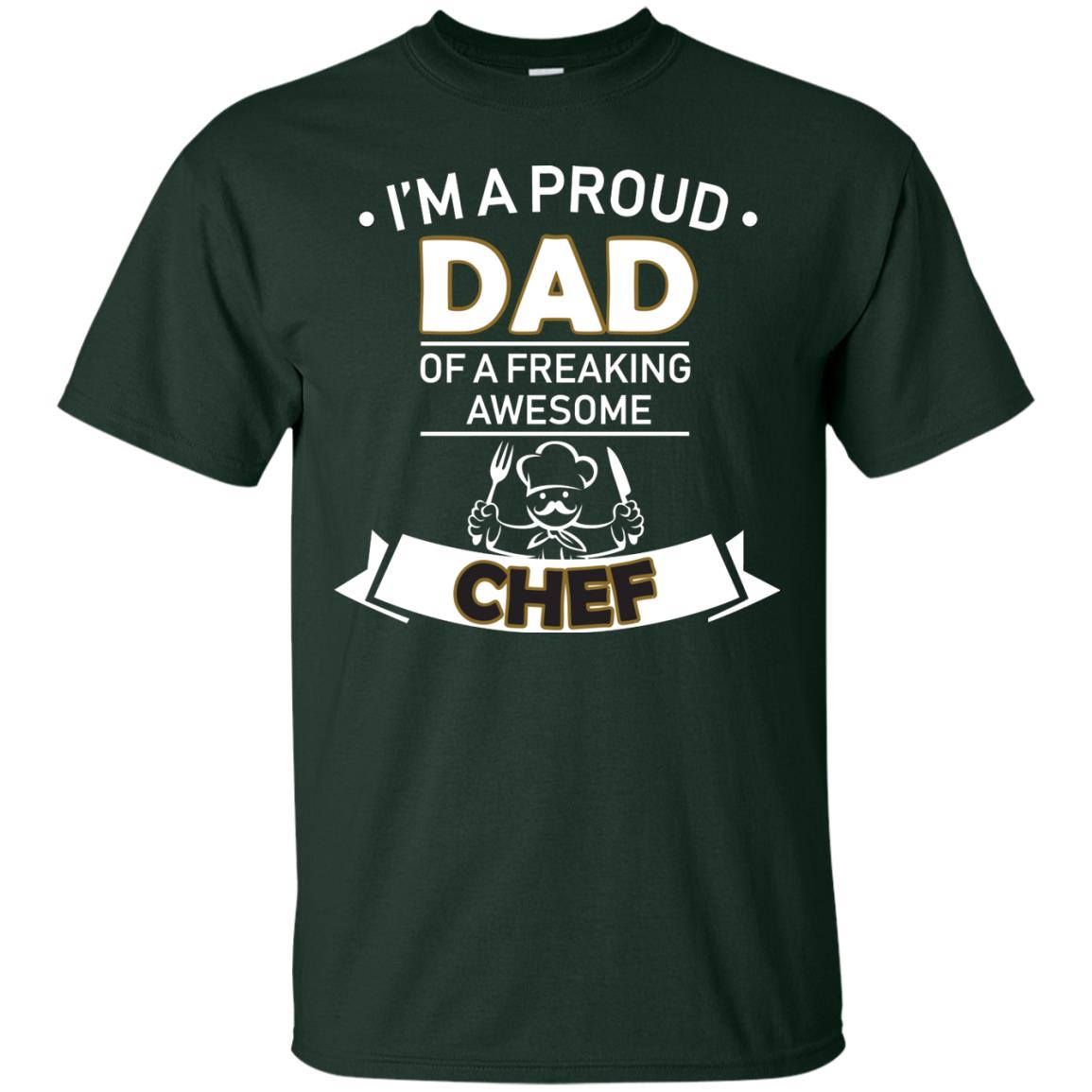 I_m A Proud Dad Of Freaking Awesome Chef Daddy Shirt Forest