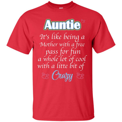 Auntie It's Like Being A Mother With A Free Pas For Fun A Whole Lot Of Cool With A Little Bit Of Crazy Red