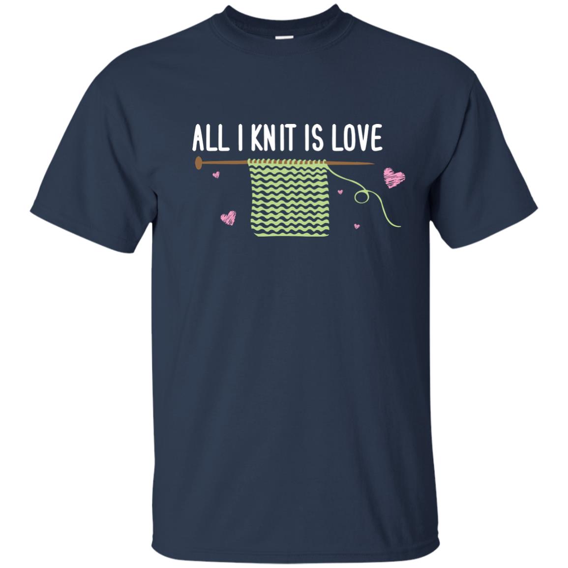 All I Knit Is Love Crocheting Lover Shirt Navy