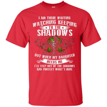 I Am There Waiting Watching Keeping Daddy T-shirt Red