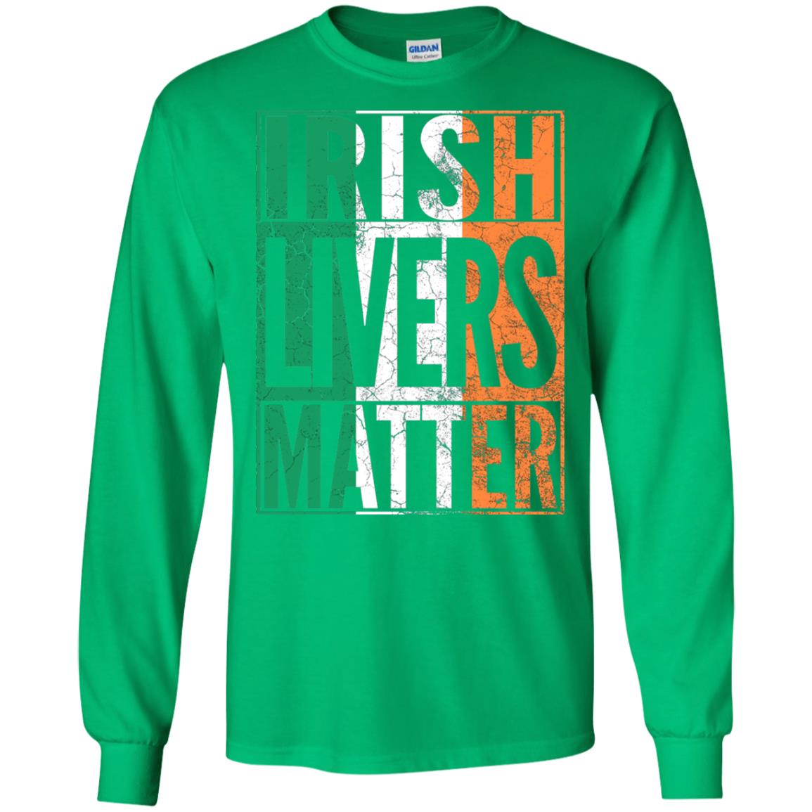 Irish Livers Matter St. Patrick_s Day T-shirt Irish Green