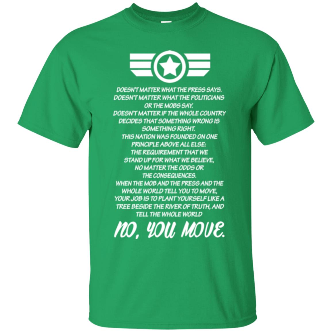 Doesnt Matter What The Press Says What The Politicians Or The Mobs Say No You Move Irish Green