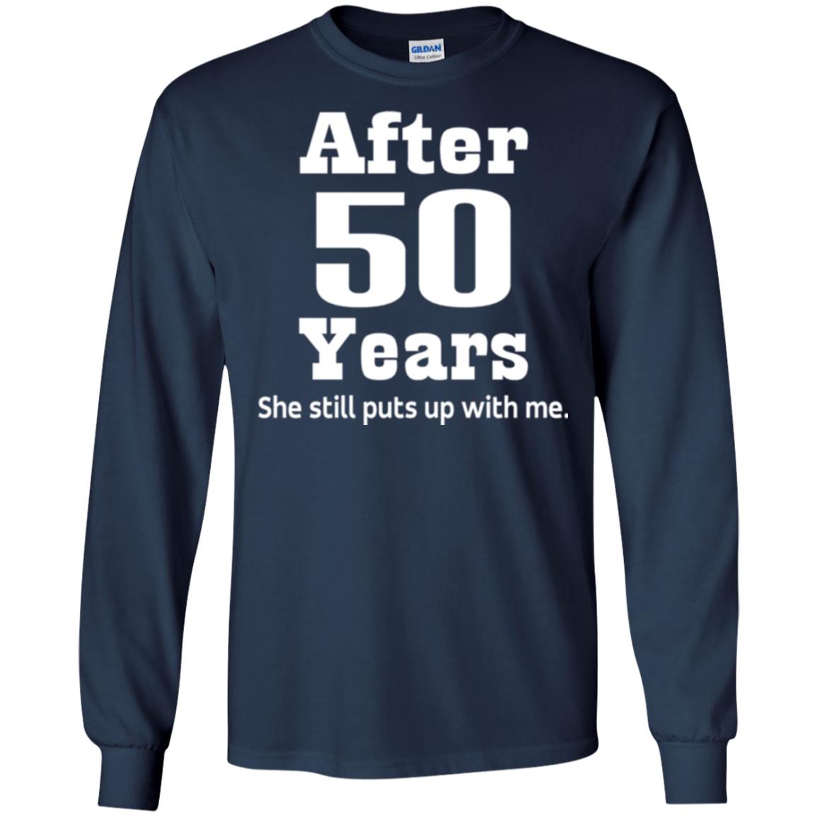 50th Anniversary T-shirt She Still Put Up With Me Navy