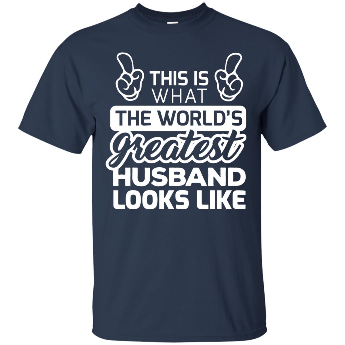 World_s Greatest Husband Best Husband Ever Looks Like T-shirt Navy