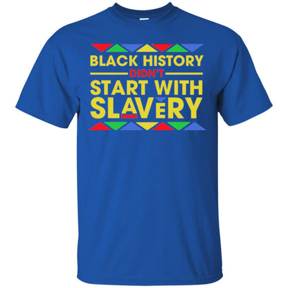 Black History Didn_t Start With Slavery T-shirt Human Rights Royal