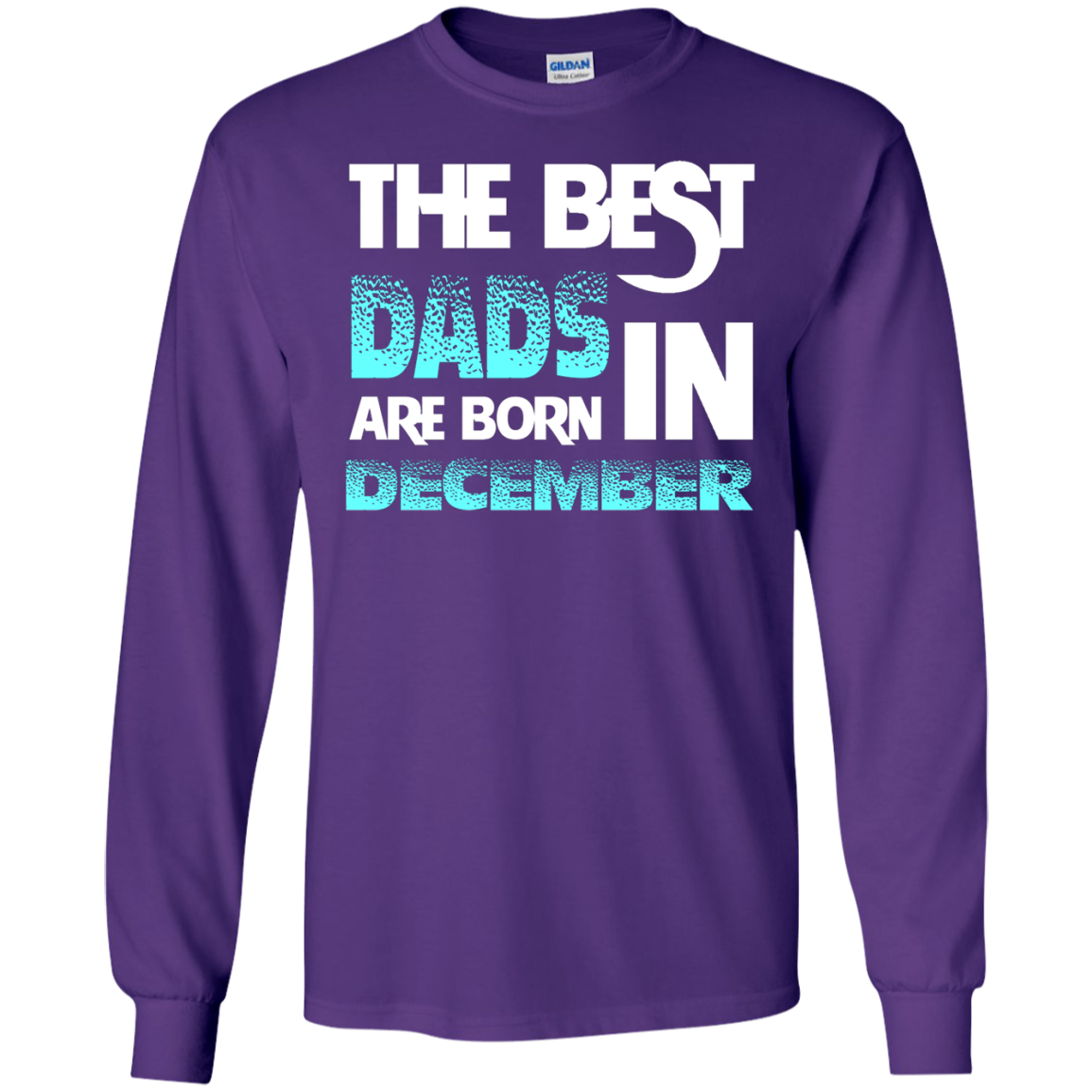 Daddy T-shirt The Best Dads Are Born In December Purple